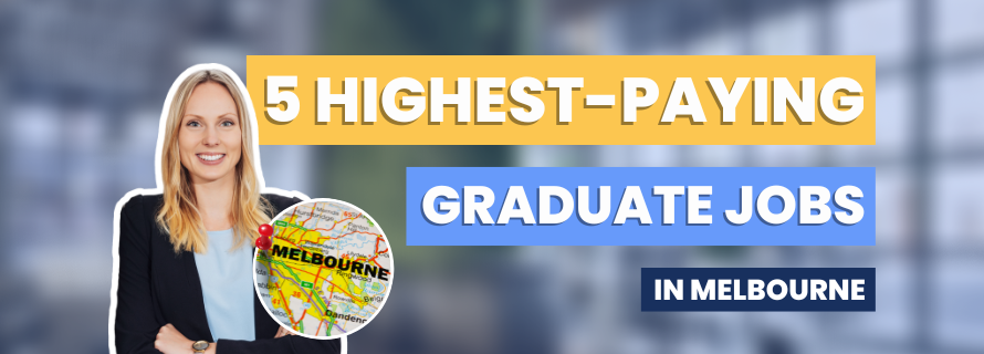 5 Highest-Paying Graduate Jobs in Melbourne